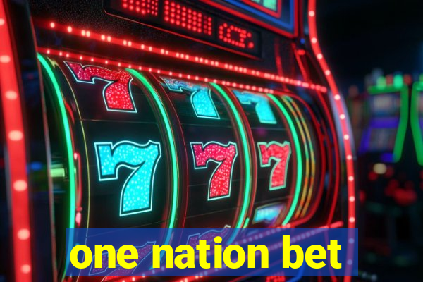 one nation bet